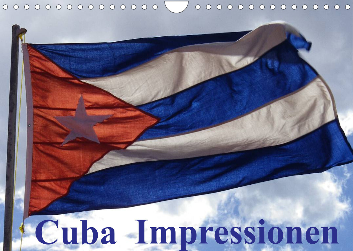 Cuba Impressionen (Wandkalender 2022 DIN A4 quer)