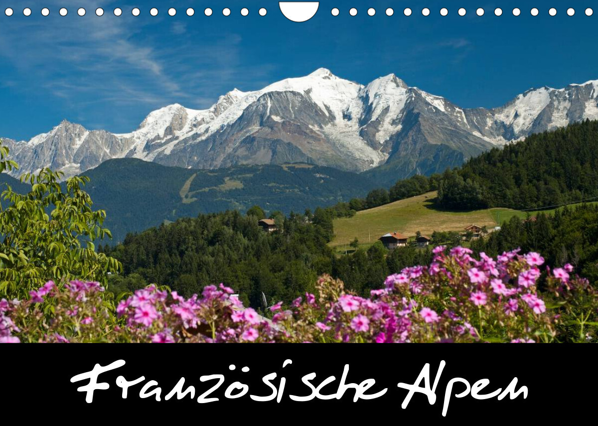 Französische Alpen (Wandkalender 2022 DIN A4 quer)