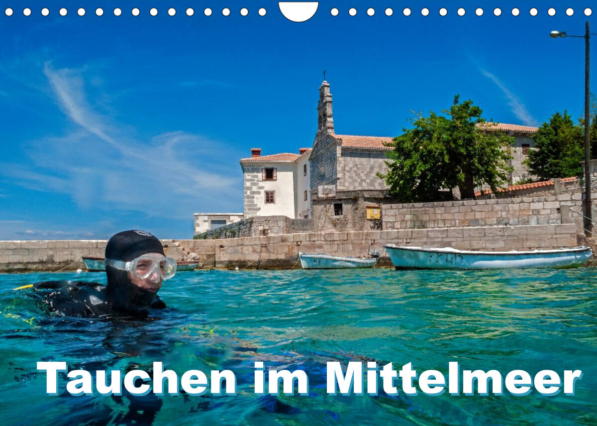 Tauchen im Mittelmeer (Wandkalender 2022 DIN A4 quer)