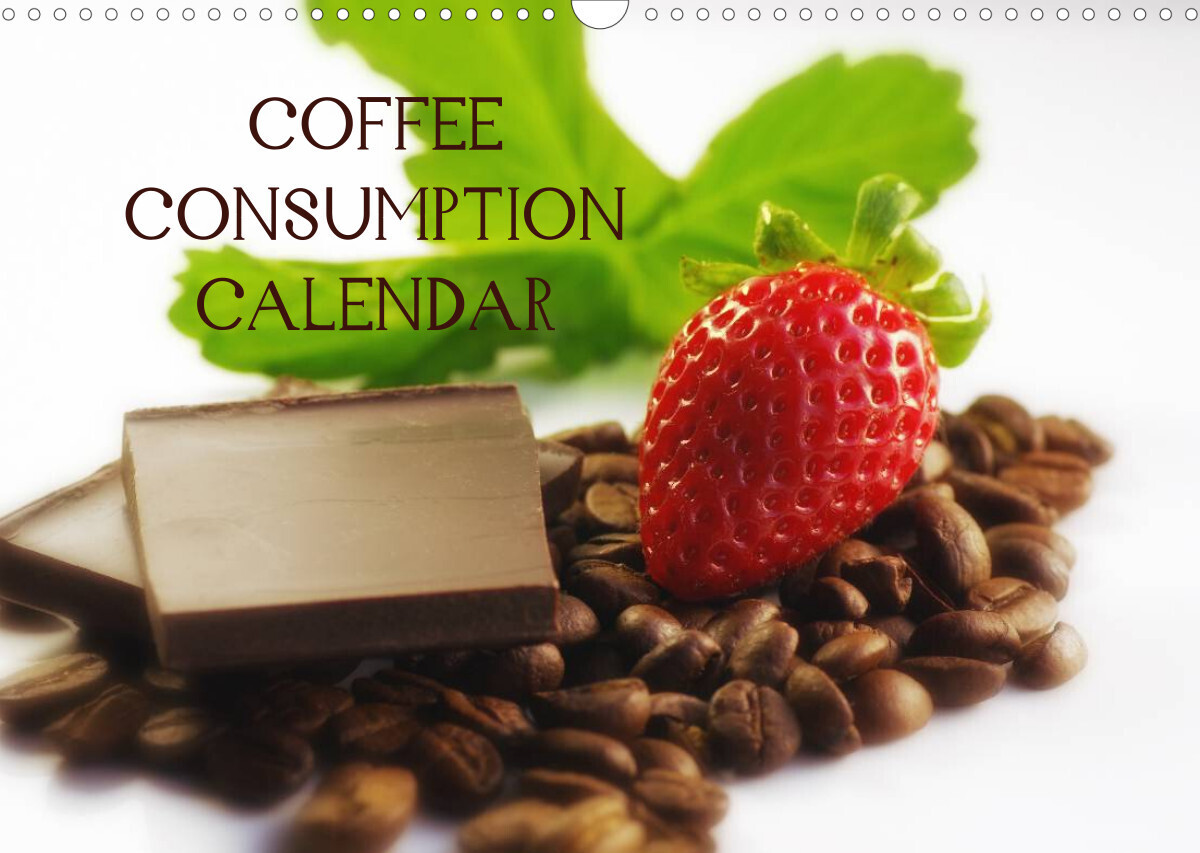 Coffee Consumption Calendar (Wall Calendar 2022 DIN A3 Landscape)