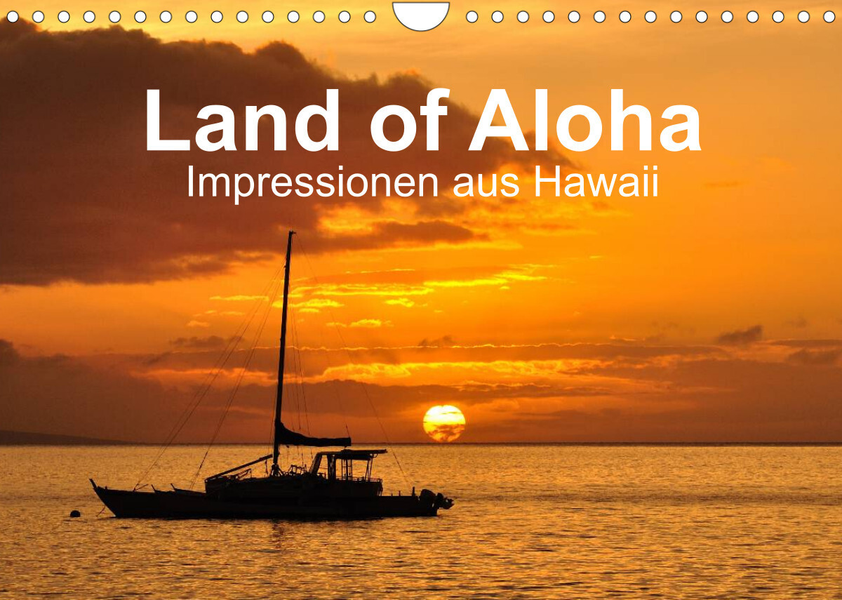 Hawaii - Land of Aloha (Wandkalender 2022 DIN A4 quer)