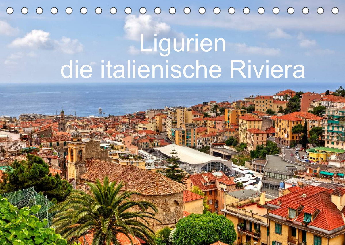Ligurien - die italienische Riviera (Tischkalender 2022 DIN A5 quer)