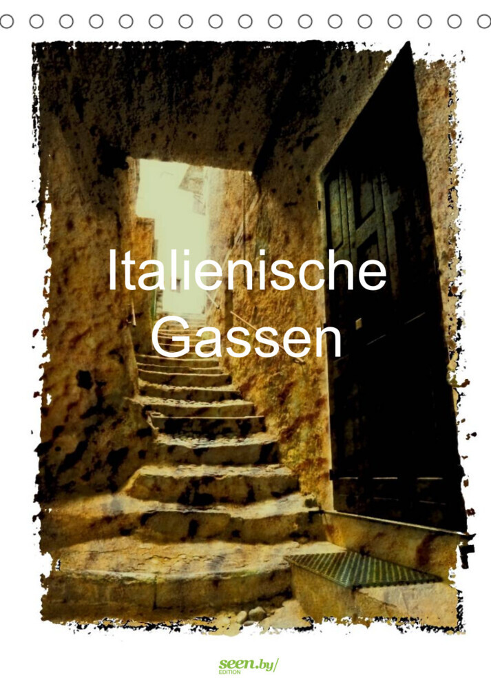 Italienische Gassen (Tischkalender 2022 DIN A5 hoch)