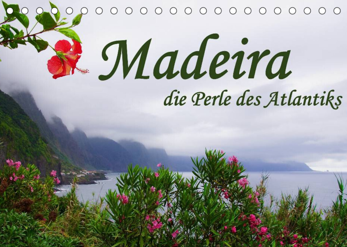 Madeira die Perle des Atlantiks (Tischkalender 2022 DIN A5 quer)