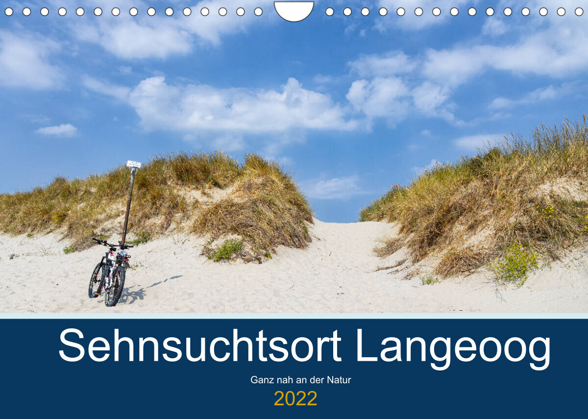 Sehnsuchtsort Langeoog (Wandkalender 2022 DIN A4 quer)