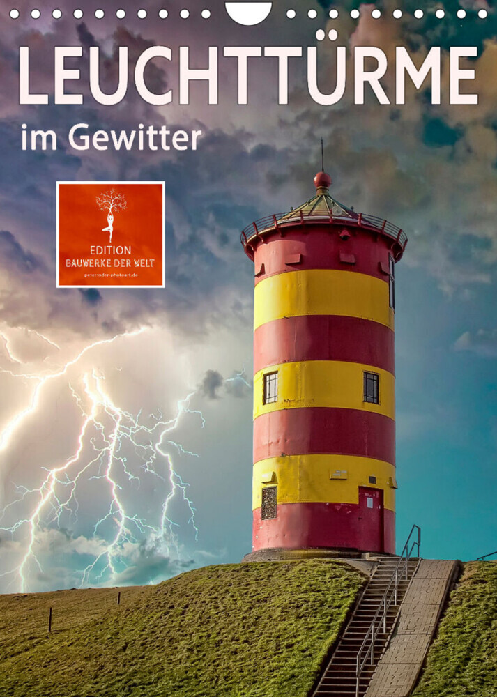 Leuchttürme im Gewitter (Wandkalender 2022 DIN A4 hoch)