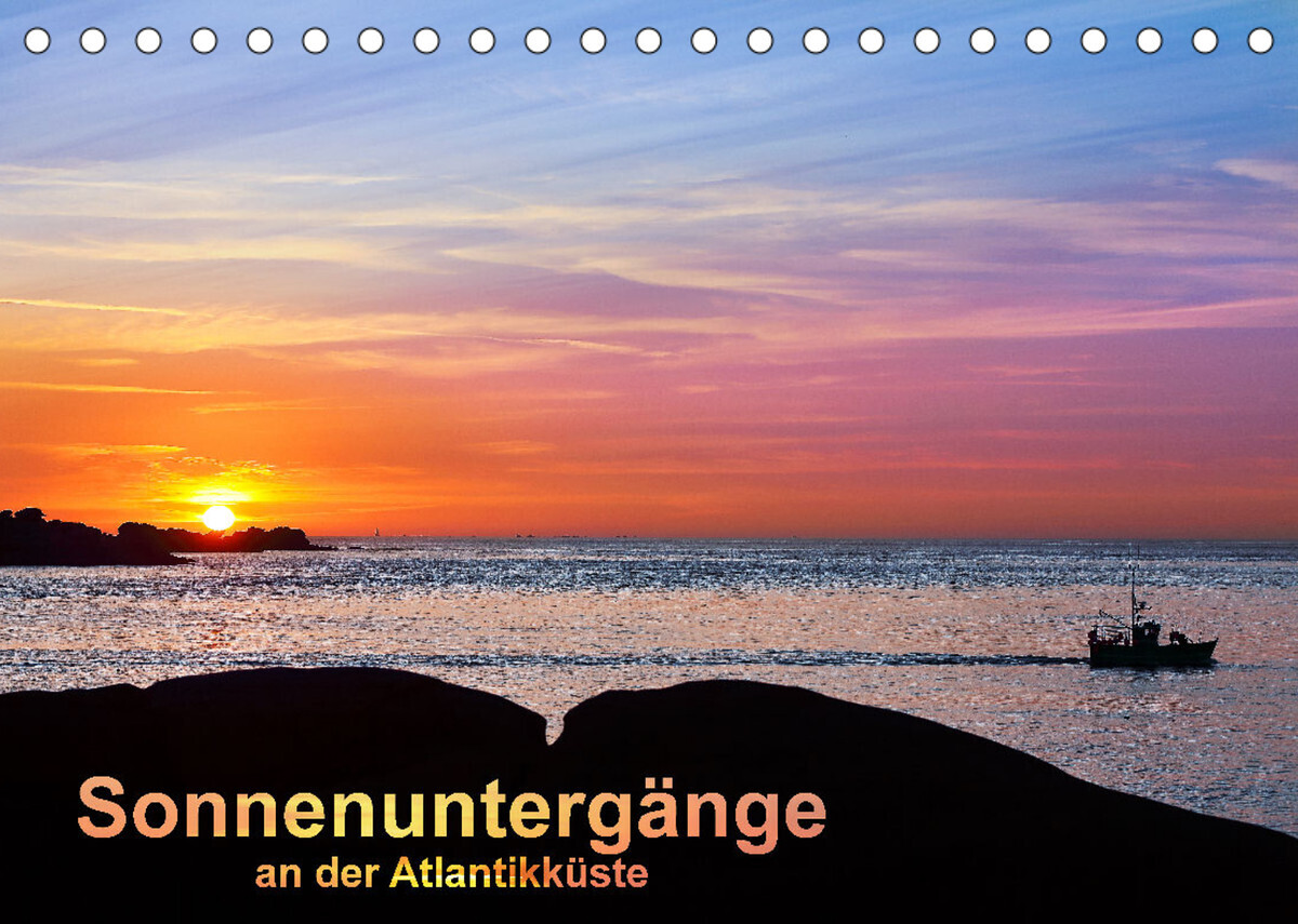 Sonnenuntergänge an der Atlantikküste (Tischkalender 2022 DIN A5 quer)