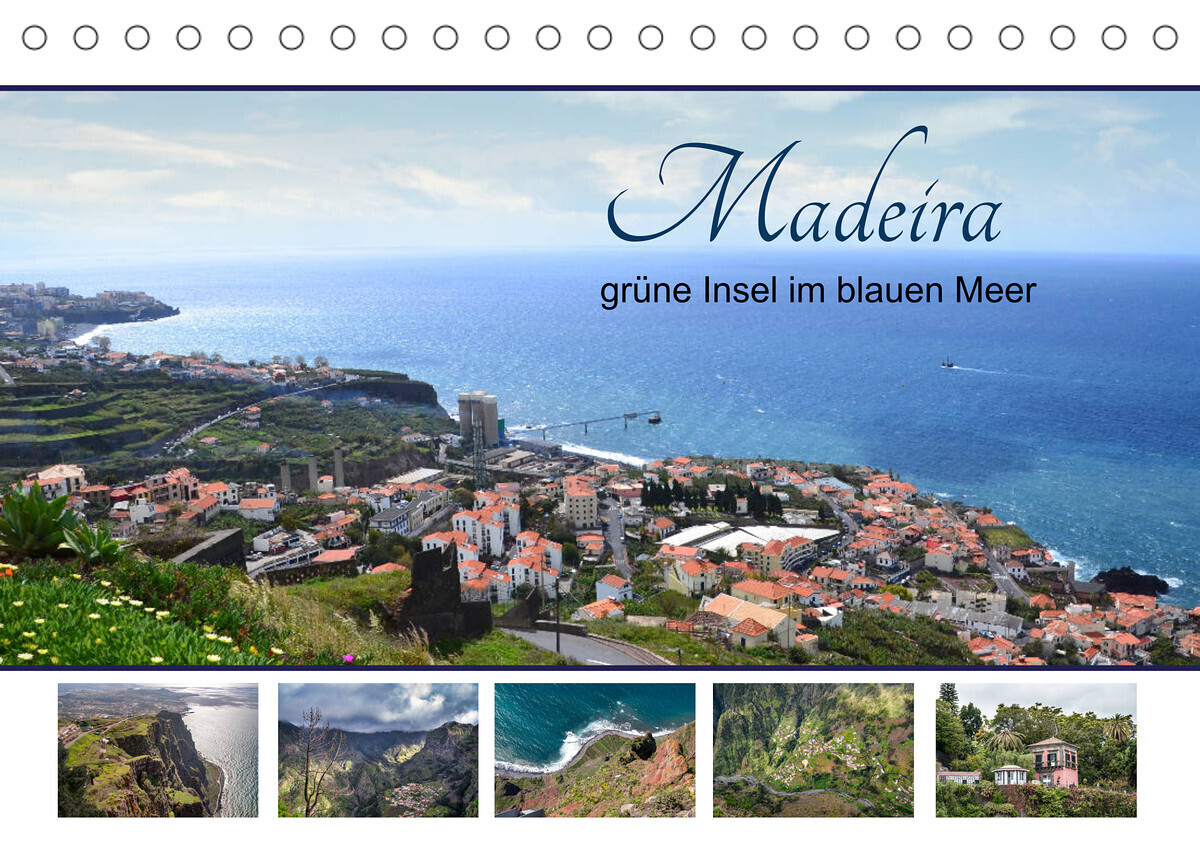Madeira, grüne Insel im blauen Meer (Tischkalender 2022 DIN A5 quer)
