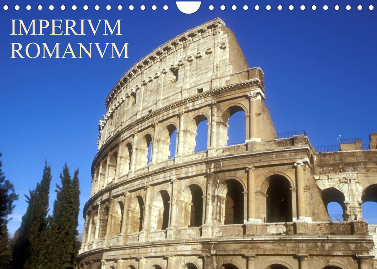 Imperium Romanum (Wandkalender 2022 DIN A4 quer)