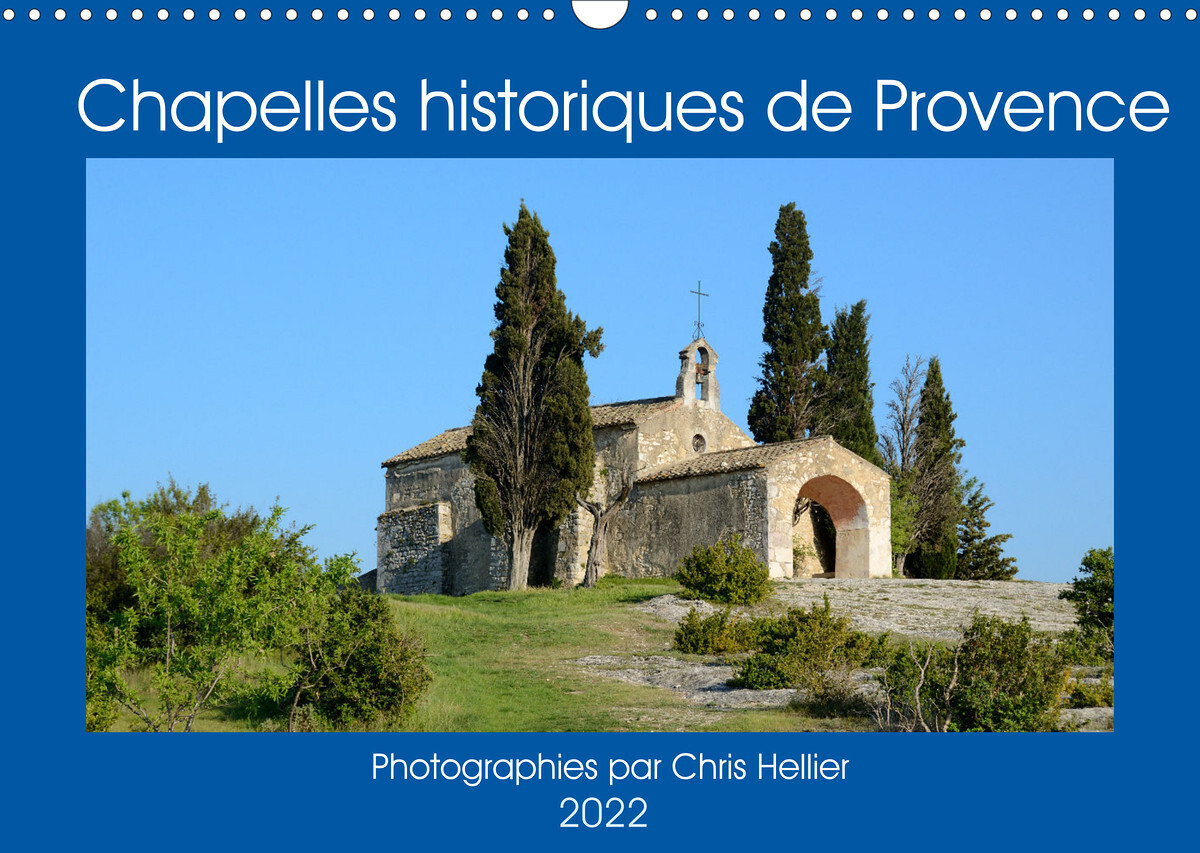 Chapelles historiques de Provence (Calendrier mural 2022 DIN A3 horizontal)