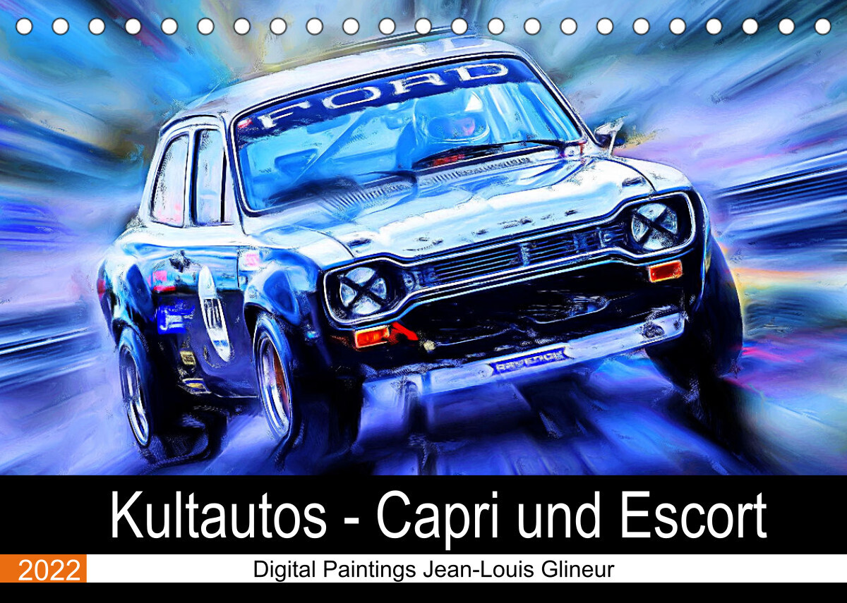 Kultautos - Capri und Escort (Tischkalender 2022 DIN A5 quer)