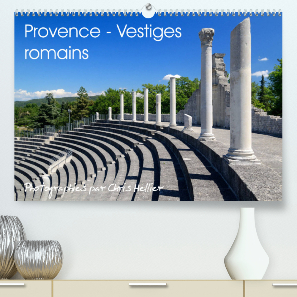 Provence - Vestiges romains (Premium, hochwertiger DIN A2 Wandkalender 2022, Kunstdruck in Hochglanz)