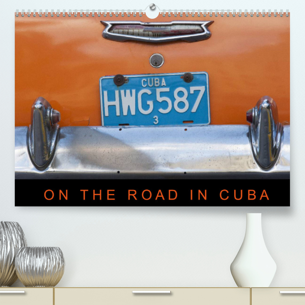 On the road in Cuba (UK-Version) (Premium, hochwertiger DIN A2 Wandkalender 2022, Kunstdruck in Hochglanz)