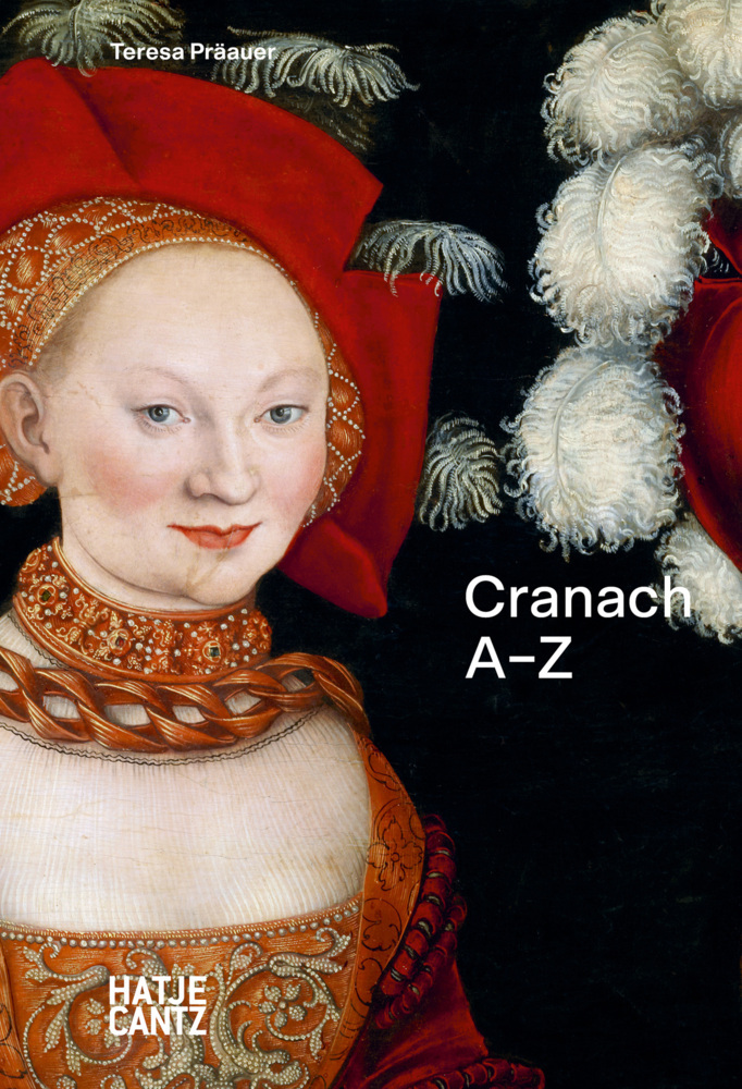 Lucas Cranach: A-Z - Meister der Reformation und des Renaissance-Akts