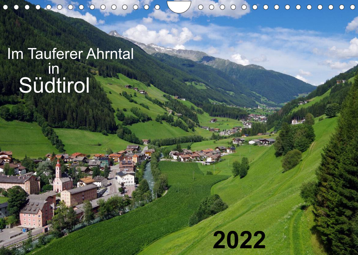 Im Tauferer Ahrntal in Südtirol (Wandkalender 2022 DIN A4 quer)
