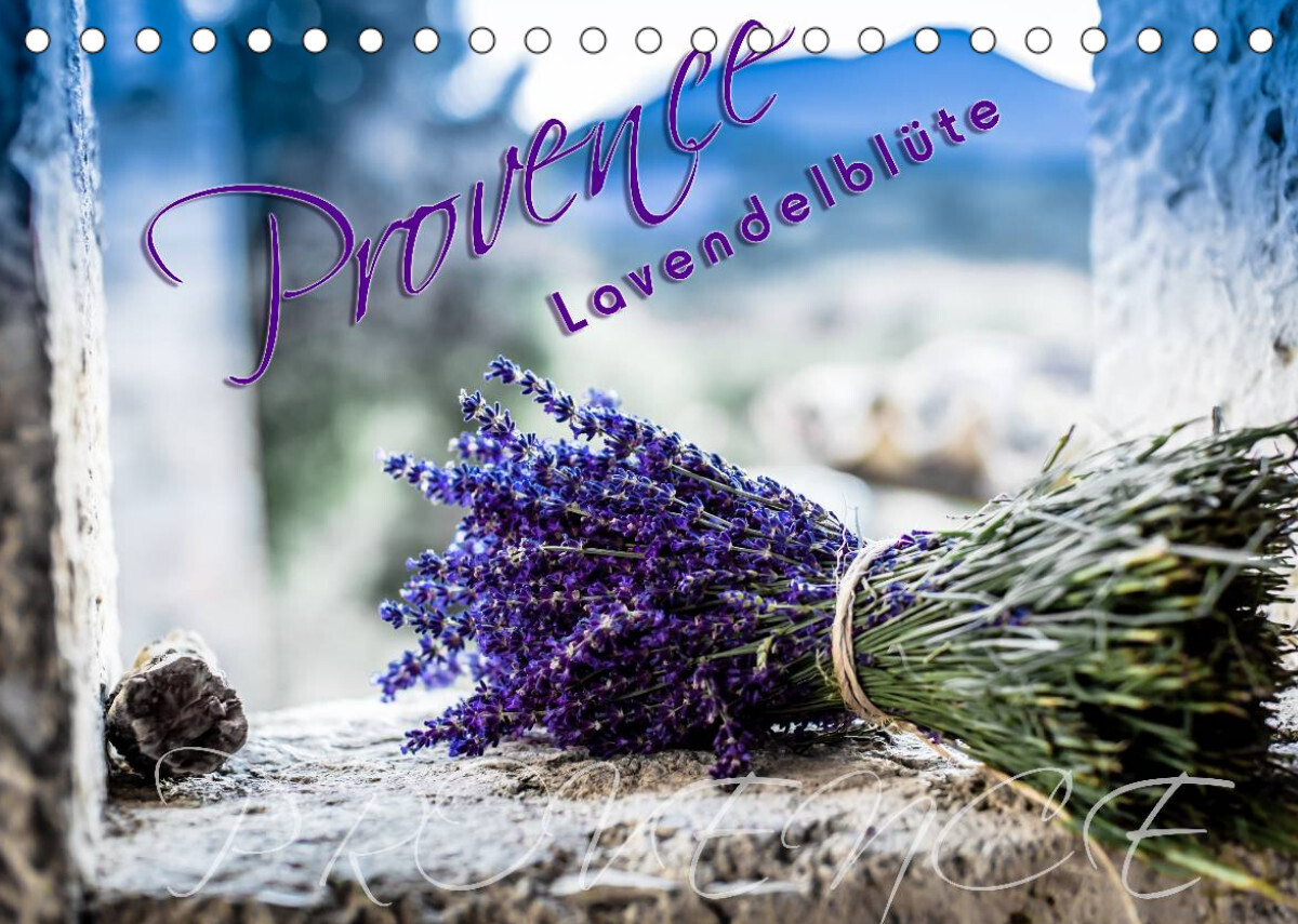 Provence - Lavendelblüte (Tischkalender 2022 DIN A5 quer)