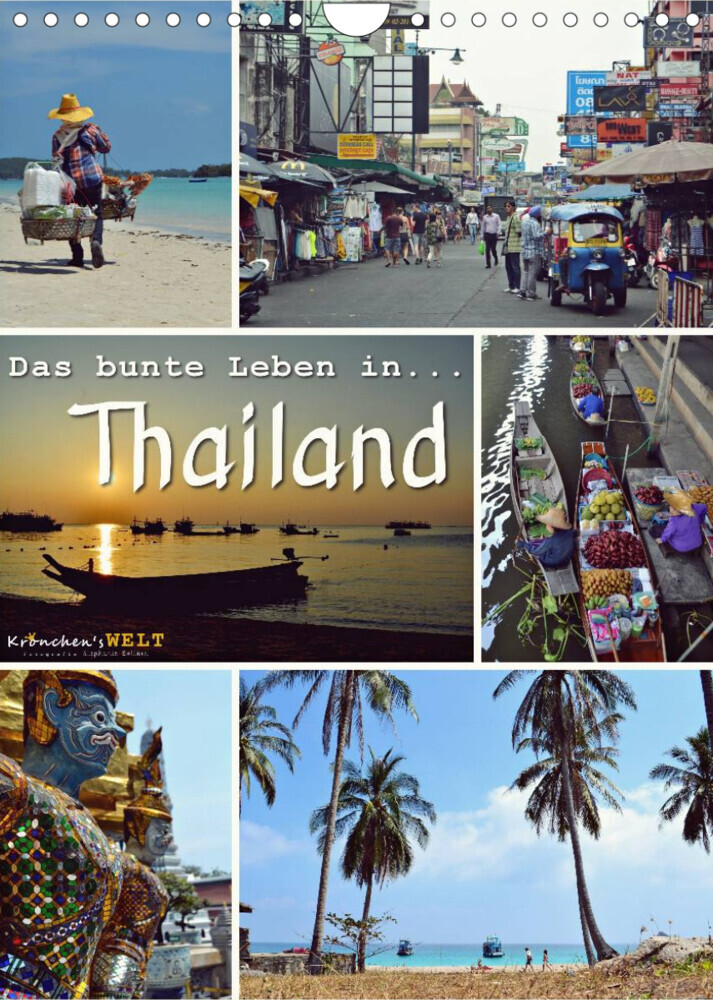 Das bunte Leben in Thailand (Wandkalender 2022 DIN A4 hoch)