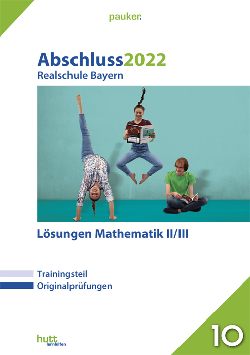 Abschluss 2022 - Realschule Bayern Lösungen Mathematik II/III