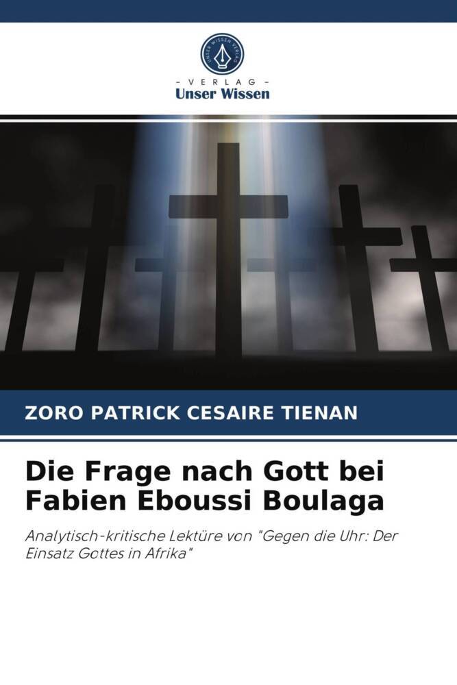 Die Frage nach Gott bei Fabien Eboussi Boulaga