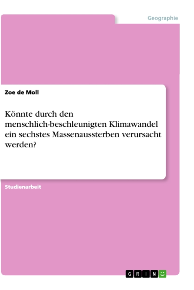 Könnte durch den menschlich-beschleunigten Klimawandel ein sechstes Massenaussterben verursacht  werden?