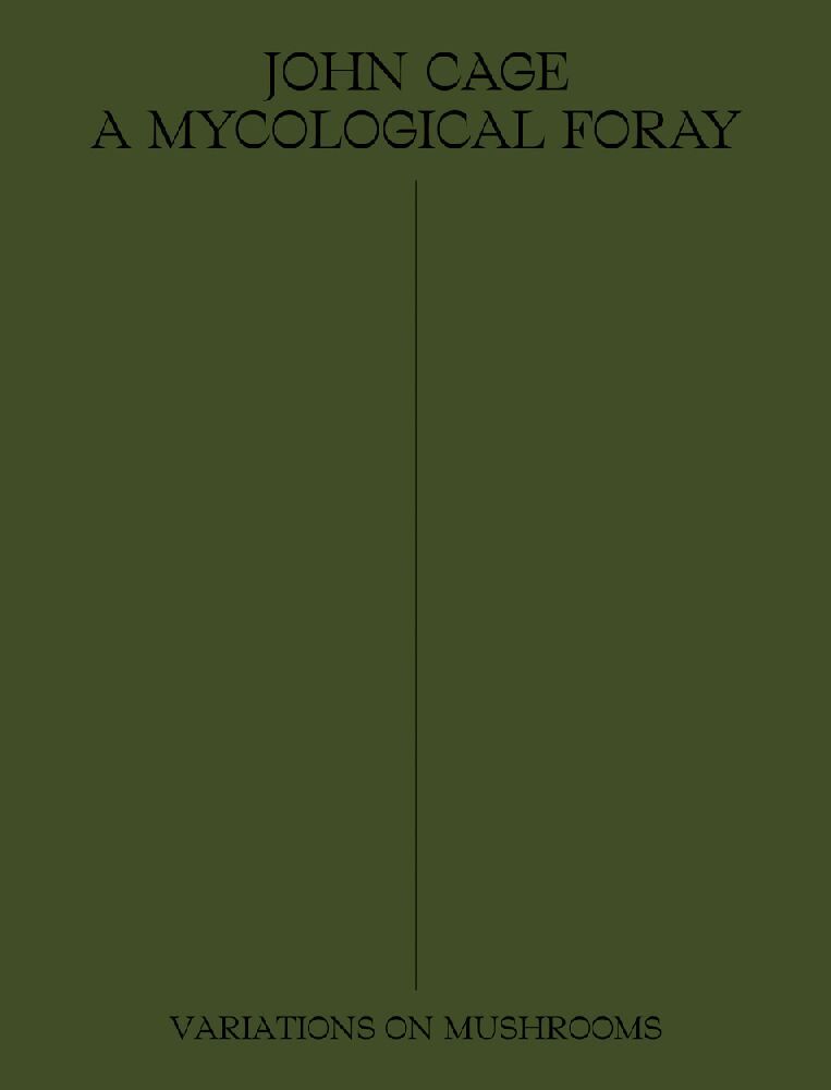 John Cage: A Mycological Foray