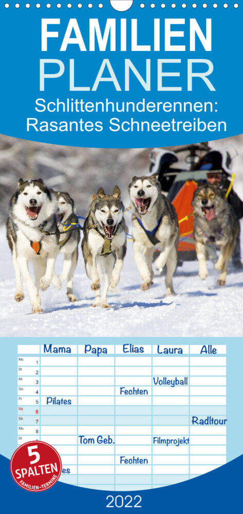 Familienplaner Schlittenhunderennen: Rasantes Schneetreiben - Edition Funsport (Wandkalender 2022 , 21 cm x 45 cm, hoch)