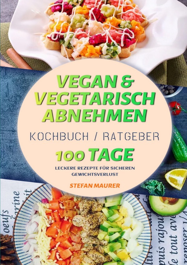 Vegan & Vegetarisch abnehmen Kochbuch / Ratgeber