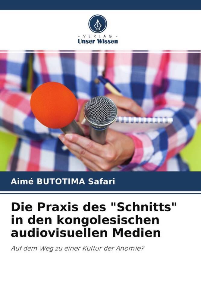 Die Praxis des "Schnitts" in den kongolesischen audiovisuellen Medien