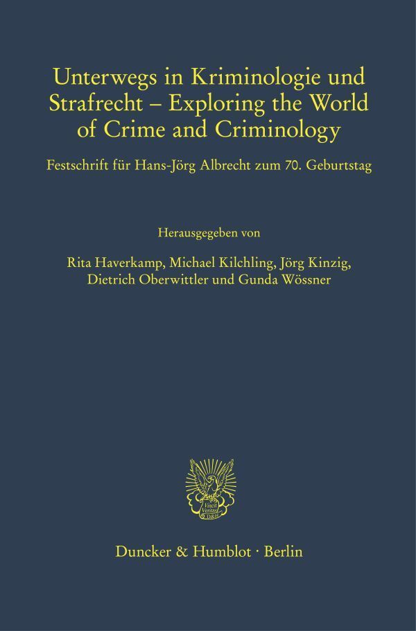 Unterwegs in Kriminologie und Strafrecht - Exploring the World of Crime and Criminology.