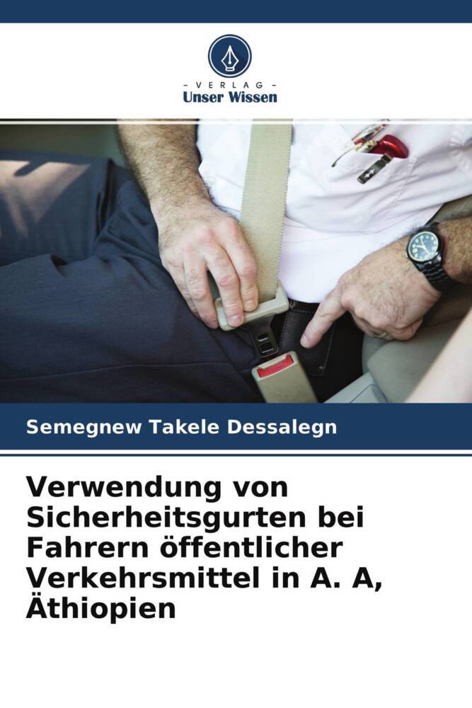 Verwendung von Sicherheitsgurten bei Fahrern öffentlicher Verkehrsmittel in A. A, Äthiopien
