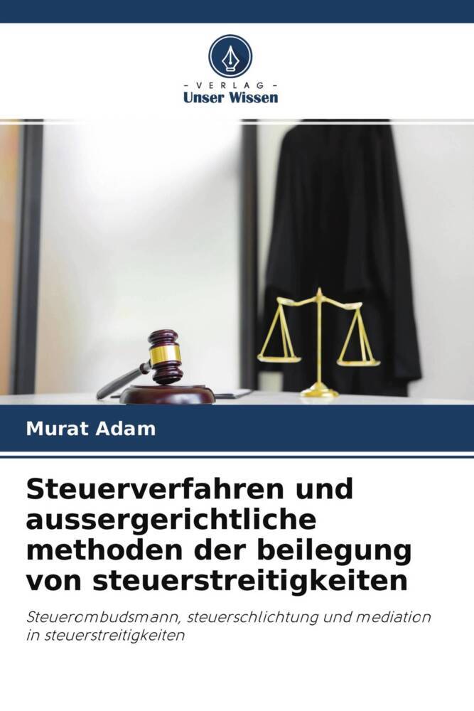 Steuerverfahren und aussergerichtliche methoden der beilegung von steuerstreitigkeiten