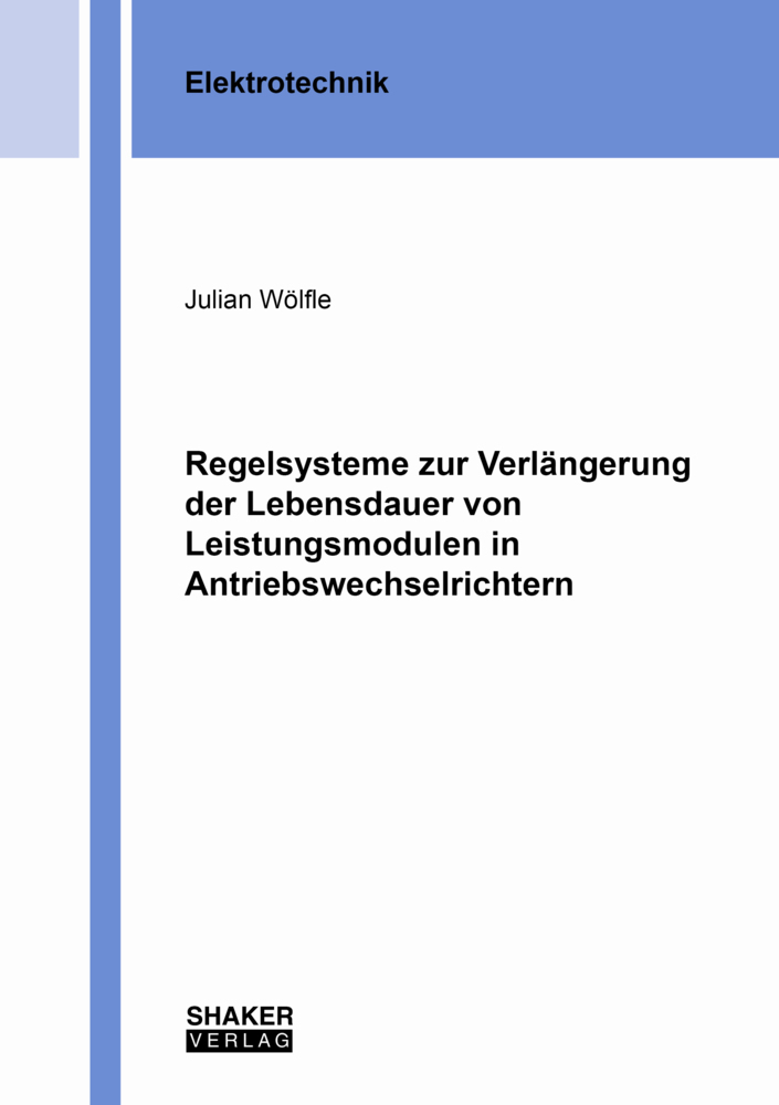 Regelsysteme zur Verlängerung der Lebensdauer von Leistungsmodulen in Antriebswechselrichtern