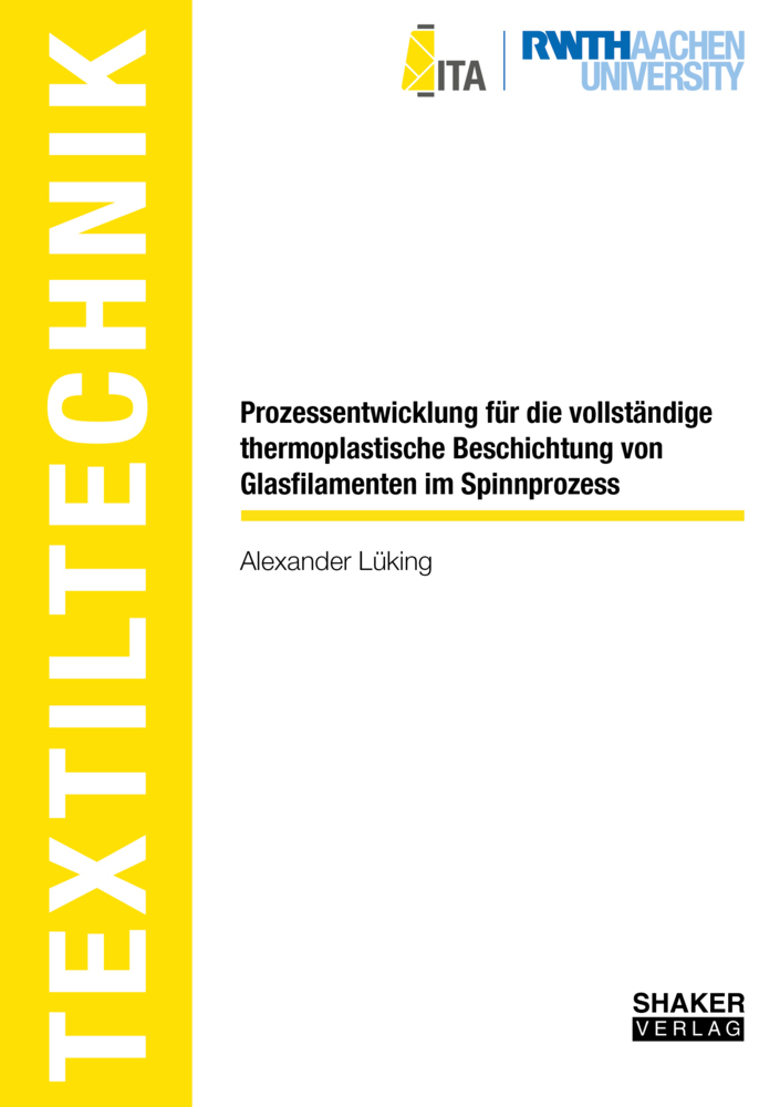 Prozessentwicklung für die vollständige thermoplastische Beschichtung von Glasfilamenten im Spinnprozess