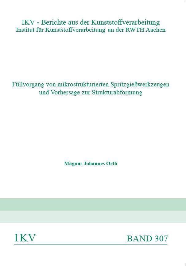 Füllvorgang von mikrostrukturierten Spritzgießwerkzeugen und Vorhersage zur Strukturabformung