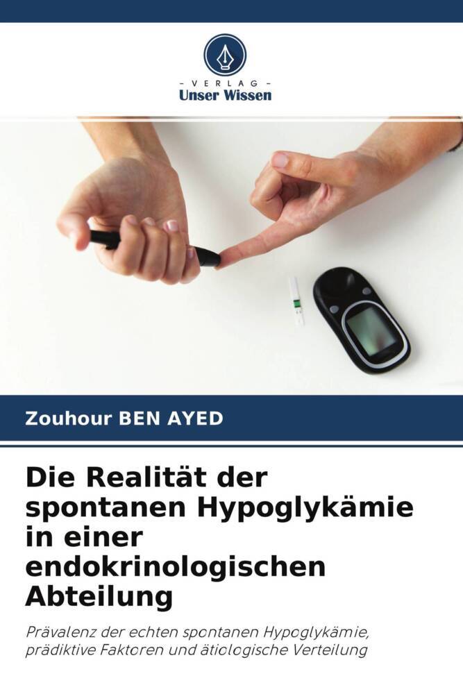 Die Realität der spontanen Hypoglykämie in einer endokrinologischen Abteilung