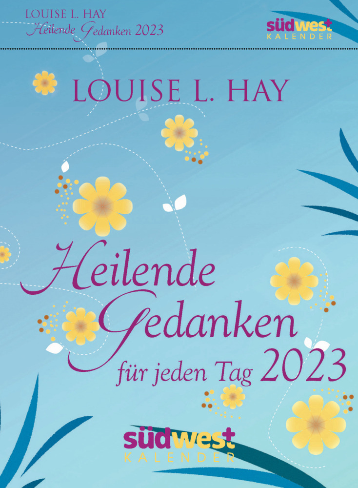 Heilende Gedanken für jeden Tag 2023  - Tagesabreißkalender zum Aufstellen oder Aufhängen