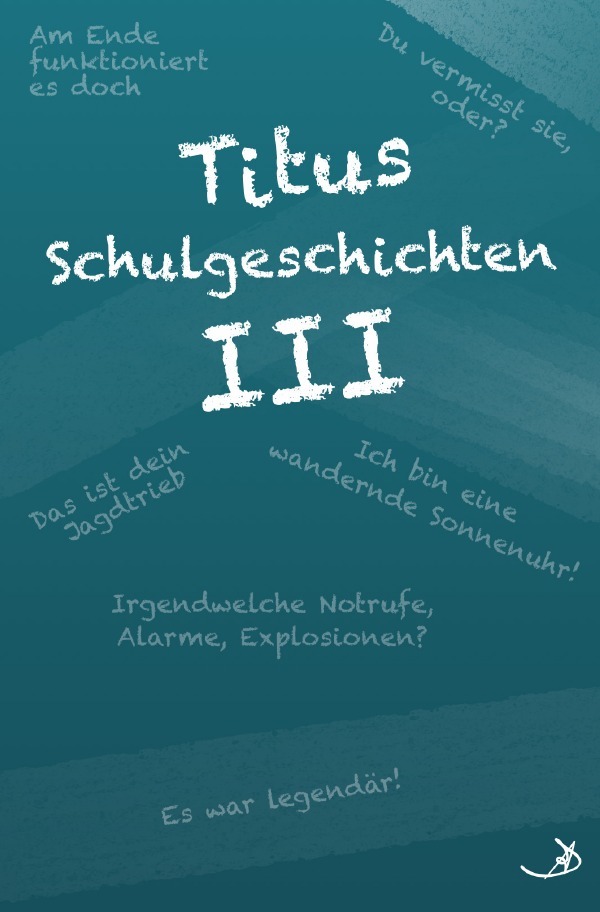 Namenswelt / Titus Schulgeschichten III