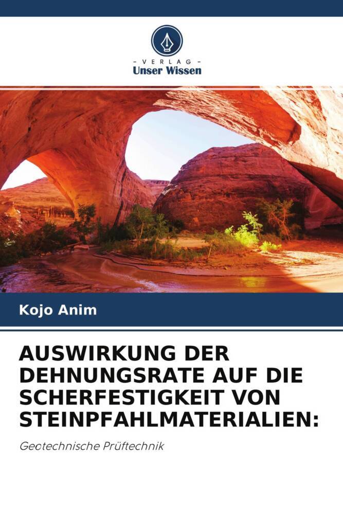 AUSWIRKUNG DER DEHNUNGSRATE AUF DIE SCHERFESTIGKEIT VON STEINPFAHLMATERIALIEN: