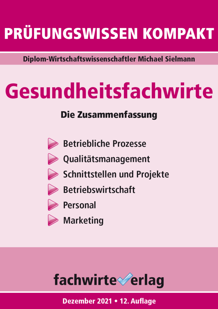 Gesundheitsfachwirte: Prüfungswissen kompakt
