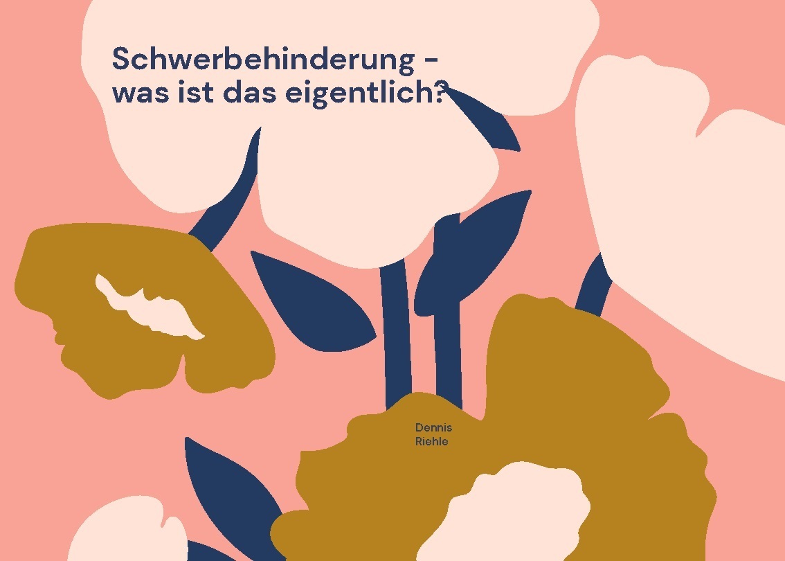 Schwerbehinderung - was ist das eigentlich?