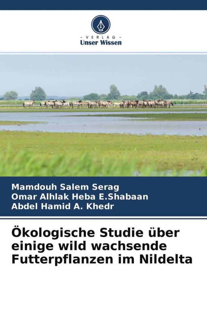 Ökologische Studie über einige wild wachsende Futterpflanzen im Nildelta