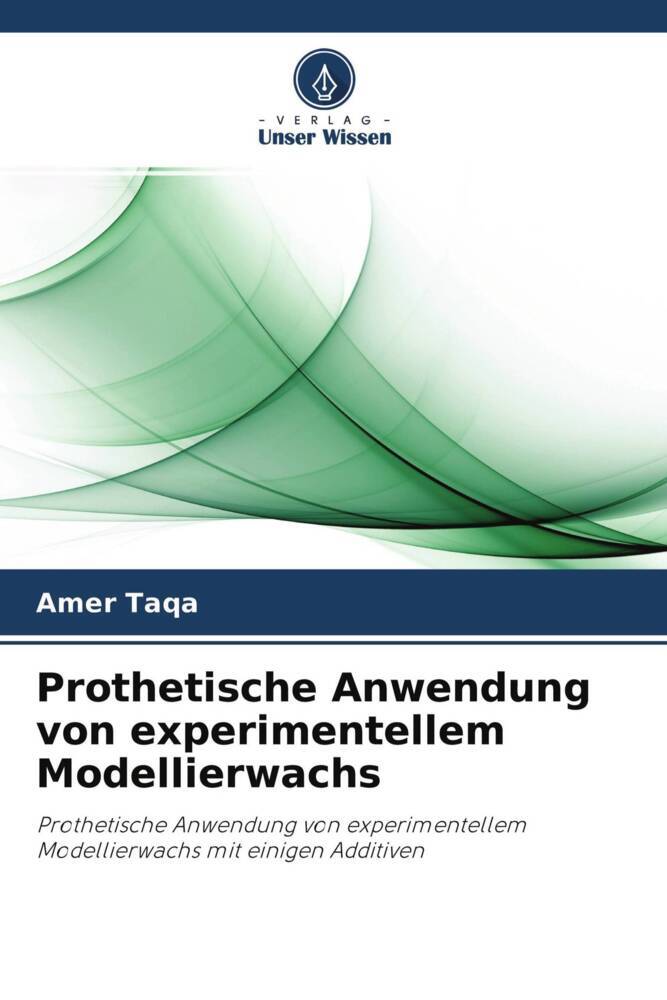 Prothetische Anwendung von experimentellem Modellierwachs