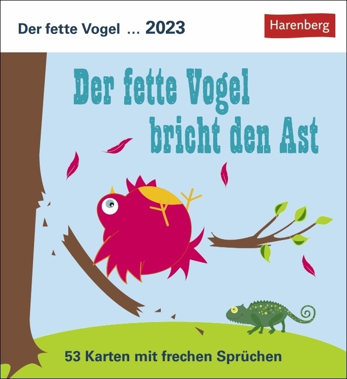 Der fette Vogel bricht den Ast Postkartenkalender 2023. Jede Woche eine originelle Postkarte in dem lustigen Tischkalender. Kleiner Kalender, große Unterhaltung! Auch zum Aufhängen.