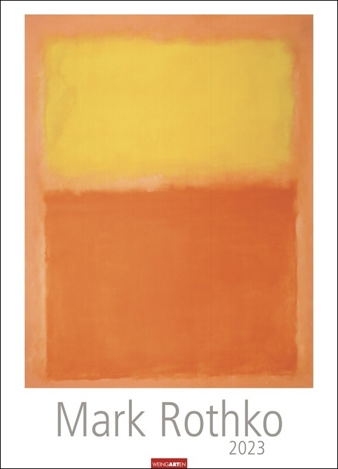 Mark Rothko Kalender 2023. Meisterwerke des abstrakten Expressionismus in einem XXL Wandkalender. Hochwertiger Kunstkalender Großformat 49x68 cm.
