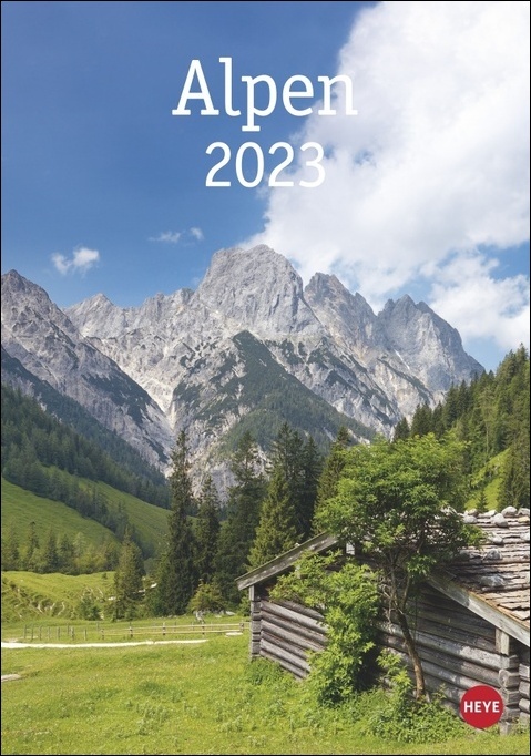 Alpen Kalender 2023. Beeindruckender Fotokalender mit traumhaften Alpenaufnahmen und viel Platz für Notizen und Termine. Jahres-Wandkalender 2023.