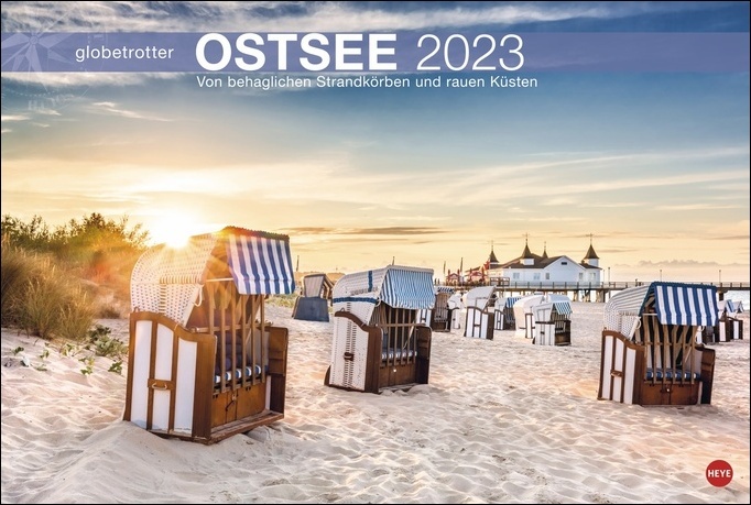 Ostsee Globetrotter Kalender 2023. Raue Küsten und behagliche Strandkörbe in einem großformatigen Fotokalender. Dekorativer Wandkalender XXL für Urlaubsfeeling zu Hause.