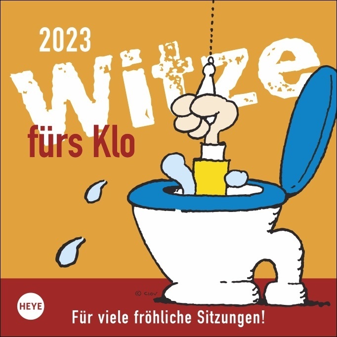 Witze fürs Klo Kalender 2023. Humorvoller Wandkalender mit 53 lustigen Sprüchen für die Toilette. Lustiger Kalender 2023 zum Aufhängen und Aufstellen. 18x18 cm. Quadratisch