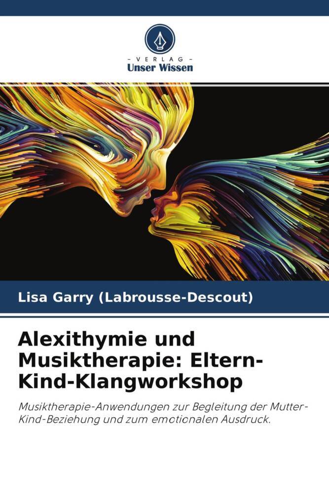 Alexithymie und Musiktherapie: Eltern-Kind-Klangworkshop