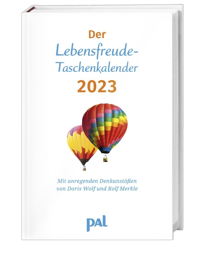 PAL-Lebensfreude-Taschenkalender 2023: Terminkalender mit Wochenplaner, m. Ferienterminen & Jahresübersichten 2023/2024, bebilderter Buchkalender für Notizen, m. Leseband. 10x15cm