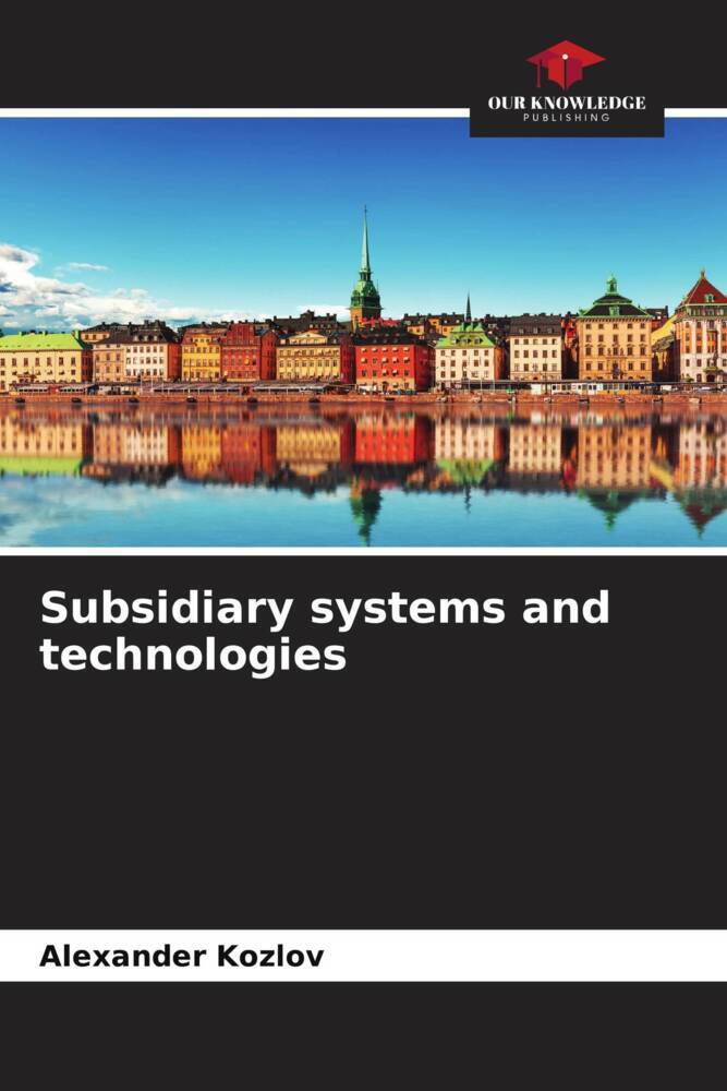 Subsidiary systems and technologies